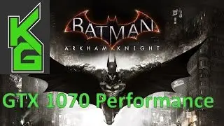 Batman  Arkham Knight Zotac Gtx 1070 Amp! Edition Ultra Settings 1080p