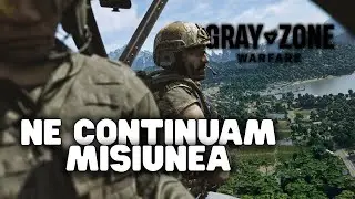 Ne continuam misiunea | Gray Zone | Gameplay | LiveStream | Romania