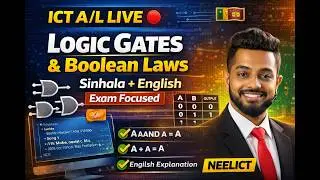 ICT A/L LIVE 🔴 | Logic Gates & Boolean Laws | Sinhala + English | Exam Focused