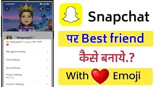 Snapchat par best friend kaise banaye!! how to friend become a best friend on Snapchat!!