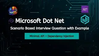 MinimalAPI And Dependency Injection | Microsoft Dot Net Interview Question  | LevelUp