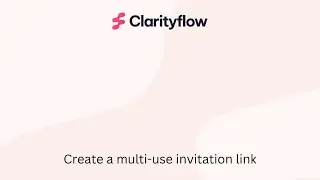 How to create a shareable invitation link in Clarityflow