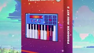 PRODUCER MIDI KIT 3 | Melodic Piano Midi Loops | Hip Hop Sample Pack