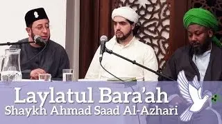 Laylatul Bara'ah | Shaykh Ahmad Saad Al-Azhari