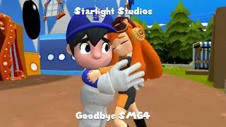 Goodbye SMG4!!! (Starlight Studios)