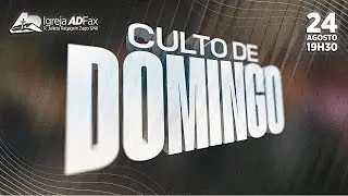 Culto de Domingo | Igreja ADFax | 31.08.2025