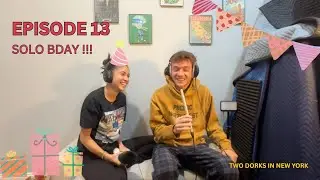 Two Dorks  - SOLO BDAY !!!