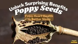 Poppy Seeds Benefits | Uses & Nutrition