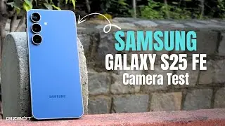 Samsung Galaxy S25 FE Camera Review & Settings Walkthrough 📸