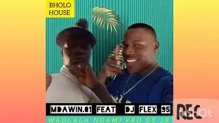 Mdawin̈i-01_ feat _ dj flex- Luthando Hani- pro by Jb