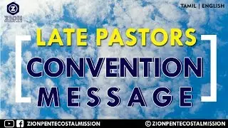 TPM Messages | Convention Message | Late Chief Pastor | Pas.Don | English | Tamil | ZPM