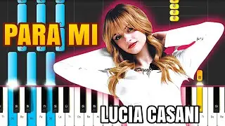 LUCIA CASANI  - &rdquo;PARA M&Iacute;&rdquo; - PIANO TUTORIAL