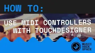 How to Use Any MIDI Controller with TouchDesigner - MIDI Input Explained