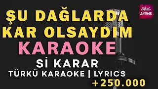 Şu Dağlarda Kar Olsaydım – Canlı Bağlama Türkü Karaoke | Altyapısı ve Sözleriyle (Lyrics) - Si