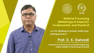 Lec 33 : Welding of metals: Solid state joining process I