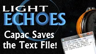 Capac Saves The Text File (A Space Engineers 'How To'/Tutorial Video)