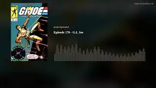 Episode 176 - G.I. Joe