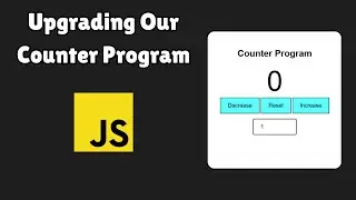 How to Create a Counter Program Using JavaScript *UPGRADED*