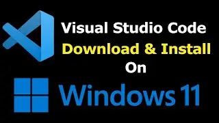 How to install Visual Studio Code on Windows 11 [2023] | VS Code | Windows 11