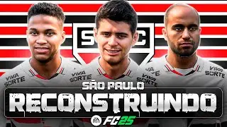 RECONSTRUINDO O NOVO SÃO PAULO COM OSCAR! FC25 | Modo Carreira