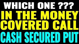 🚨 I Explain The In The Money Covered Call vs The Cash Secured Put and show 2 Real Trades
