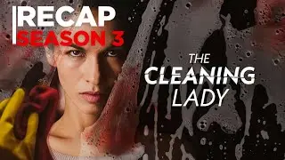 The Cleaning Lady : Complete Season 3 Recap || She Was a Doctor Now She&rsquo;s a Cleaner for the Cartel