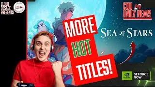 30 New Geforce Now Games Including Sea Of Stars
