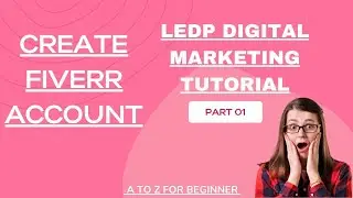 LEDP Digital Marketing tutorial  A to Z for beginner Class 1 create Fiverr  Account
