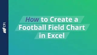 How to Create a Football Field Chart in Excel