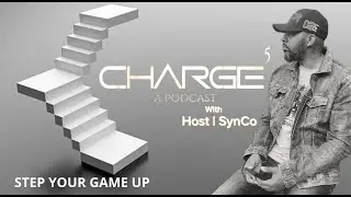 STEP YOUR GAME UP | 5IFTH CHARGE PODCAST w/ SHANNYN CASINO | TSMN | 2024 | #SOCIALMAXIMUS #podcast