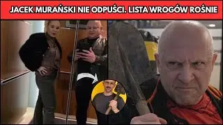 JACEK MURAŃSKI NIE ODPUŚCI. LISTA WROG&Oacute;W ROŚNIE (KAPELA,CZARNECKI,MAREK J&Oacute;WKO, PUDZIANOWSKI)