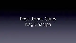 Ross James Carey: Nag Champa