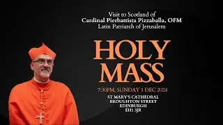 Holy Mass with Cardinal Pierbattista Pizzaballa, OFM - Latin Patriarch of Jerusalem