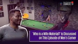 Men’s Corner Unfiltered: Что на самом деле делает женщину «подходящей женой»?