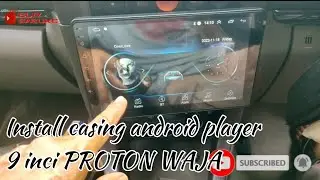 Pasang casing dan android player PROTON WAJA 2011