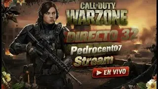 🔴 EN VIVO: WARZONE DIRECTO 32 - ID: YT PedroCent07#1736194