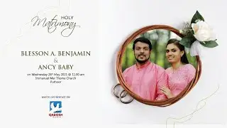 HOLY MATRIMONY | BLESSON & ANCY  | 26.05.2021 @ 11.00 am | QADOSH MEDIA
