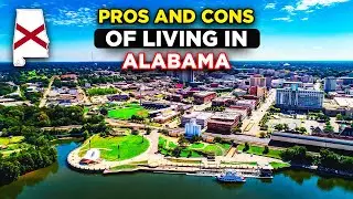10 Pros and Cons of Moving in Alabama