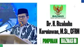 Sambutan Dr  H  Rizaludin Kurniawan, M Si , CFRM Pimpinan Baznas RI