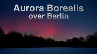 Northern Lights Berlin Unexpected Strong Phenomenon