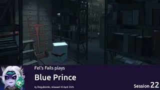 Fel plays Blue Prince by Dogubomb - Session 22