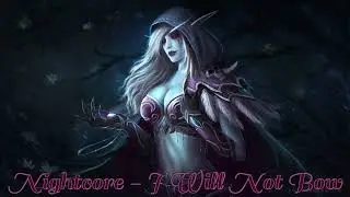 Nightcore - I Will Not Bow