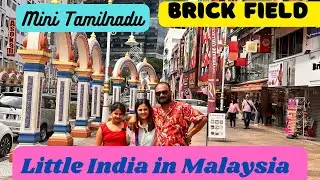Little India in Malaysia||മലേഷ്യയിലെ കൊച്ച് ഇന്ത്യ അല്ലെങ്കിൽ brick field||കൊള്ളാം തമിഴ്നാട് പോയപോലെ