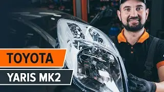 Comment remplacer des phares sur TOYOTA YARIS Mk2 [TUTORIEL AUTODOC]