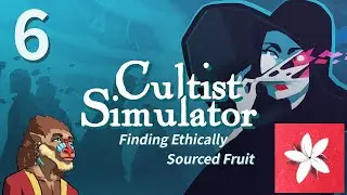 Finding Ethically Sourced Fruit - Cultist Simulator [6]