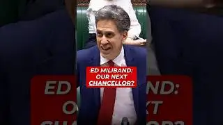 Will ED MILIBAND be our next Chancellor?