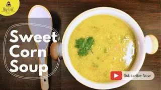 Sweet corn soup recipe | Sweet corn veg soup | Sweet corn soup easy and healthy recipe