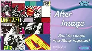 After Image - Bai (Sa Langit Ang Ating Tagpuan) (Official Audio)