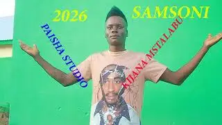 Samsoni kijana mstalabu 2026 paisha studio