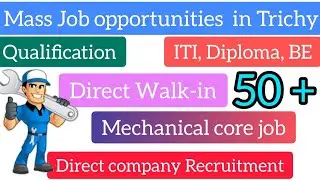 JOB VACANCY TODAY IN TRICHY, JOBS IN TRICHY, MECHANICAL COMPANY, DIPLOMA JOBS, ITI JOBS IN TRICHY